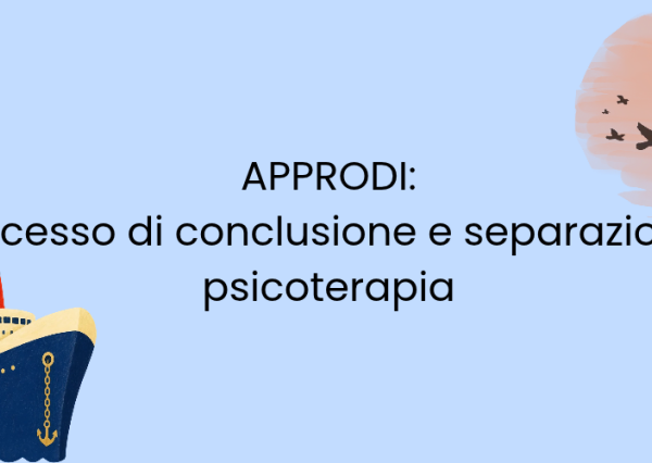 Approdi: il processo di conclusione e separazione in psicoterapia