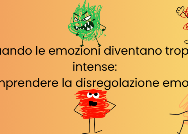 Quando le emozioni diventano troppo intense: comprendere la disregolazione emotiva