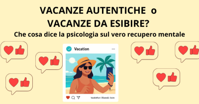 Vacanze autentiche o vacanze da esibire? 