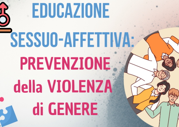 Il ruolo dell'educazione sessuo-affettiva nei contesti educativi come strumento di prevenzione della violenza di genere