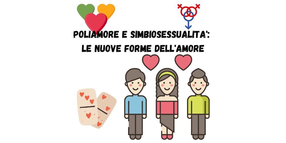 Poliamore e simbiosessualità: le nuove forme dell’amore